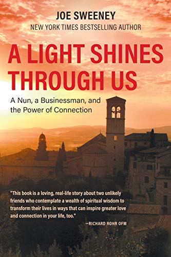 A Light Shines Through Us: A Nun, A Businessman, and the Power of Connection (Atlantic Publishing Group, Inc.)