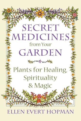 Secret Medicines from Your Garden