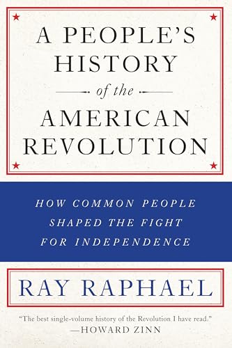 A People's History Of The American Revolution