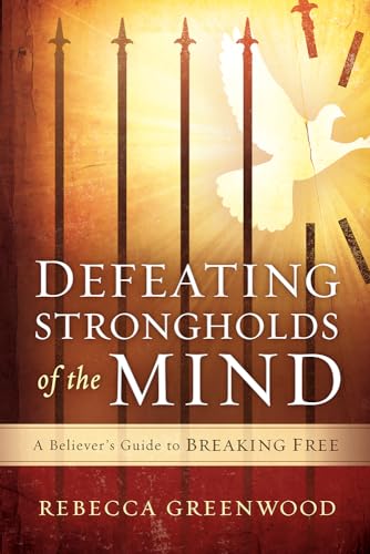 Defeating Strongholds Of The Mind