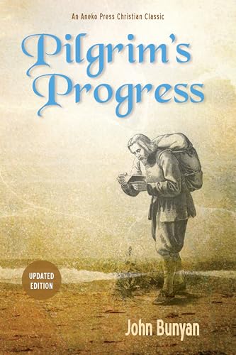Pilgrim's Progress (Parts 1 & 2): Updated, Modern English. More Than 100 Illustrations.