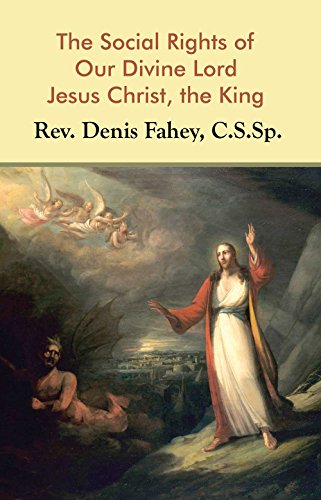 The Social Rights of Our Divine Lord Jesus Christ the King