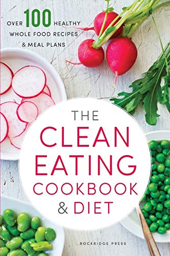 The Clean Eating Cookbook and Diet