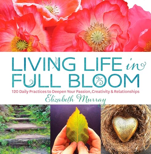 Living Life In Full Bloom