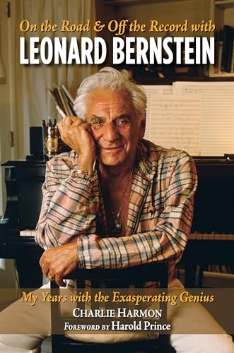 On the Road and Off the Record with Leonard Bernstein