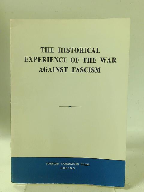The Historical Experience Of The War Against Fascism