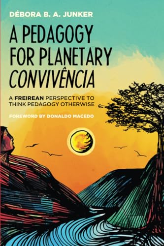 A Pedagogy for Planetary Convivência