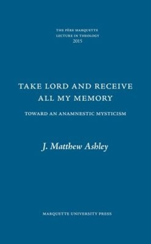 Take Lord and Receive All My Memory