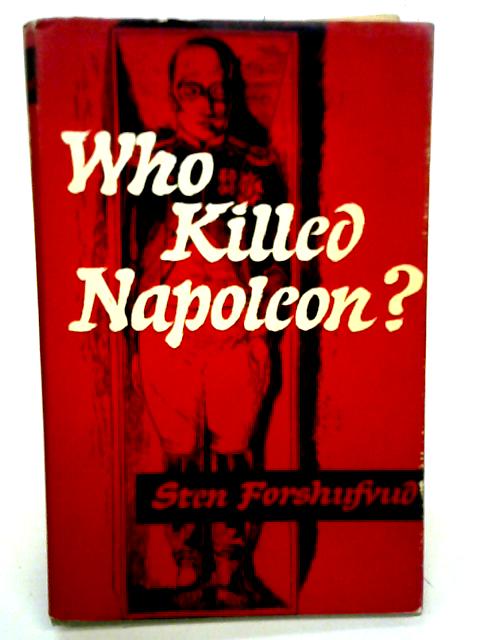 Who Killed Napoleon?