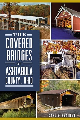 The Covered Bridges of Ashtabula County, Ohio (Landmarks)