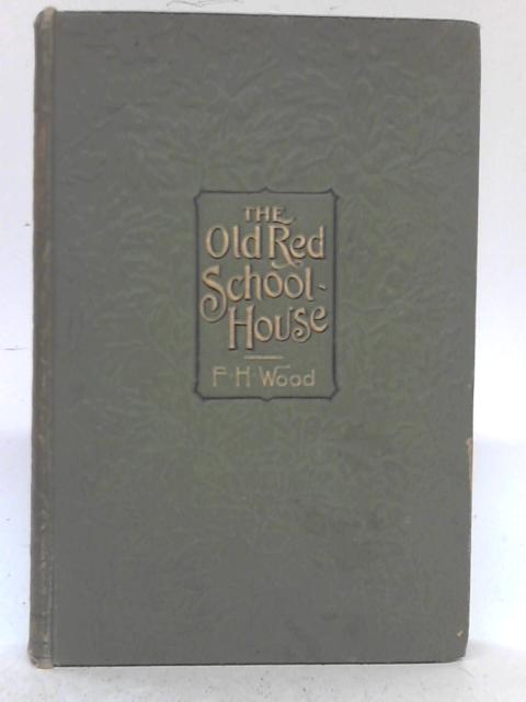 The Old Red School House: A Canadian Bush Tale