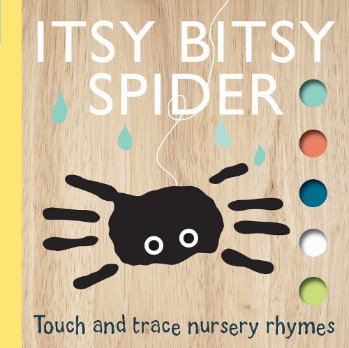 Touch and Trace Nursery Rhymes: Itsy Bitsy Spider (Board Book for Babies and Toddlers 0-2 years old)