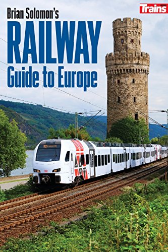 Brian Solomon's Railway Guide to Europe (Intl Edition)