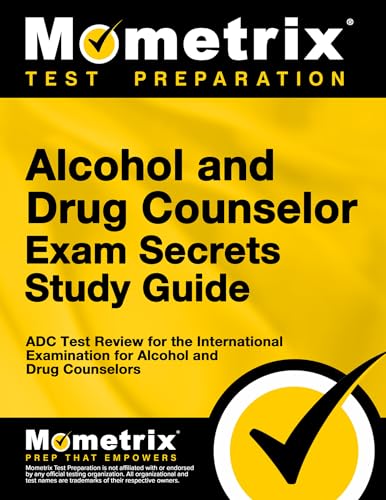 Alcohol and Drug Counselor Exam Secrets Study Guide