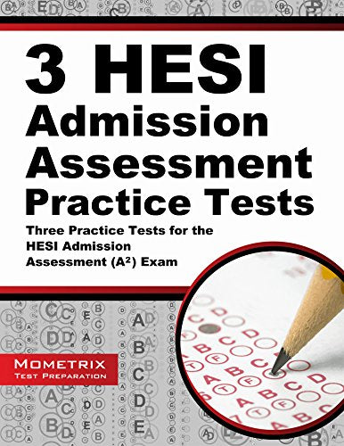 3 HESI Admission Assessment Practice Tests