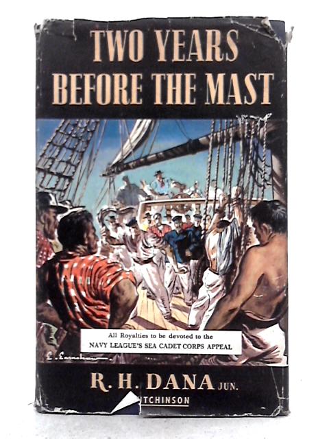 Two Years Before the Mast, or a Sailor's Life at Sea