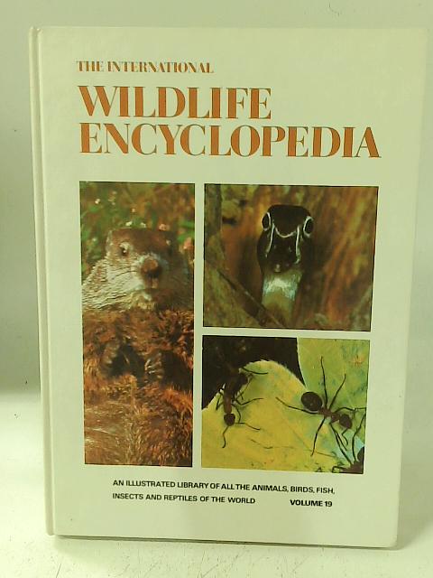 The International Wildlife Encyclopedia, Volume 19