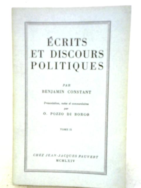 Ecrits et Discours Politiques Tome II