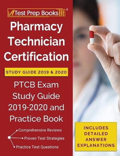 Pharmacy Technician Certification Study Guide 2019 & 2020