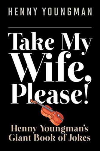 Take My Wife, Please!