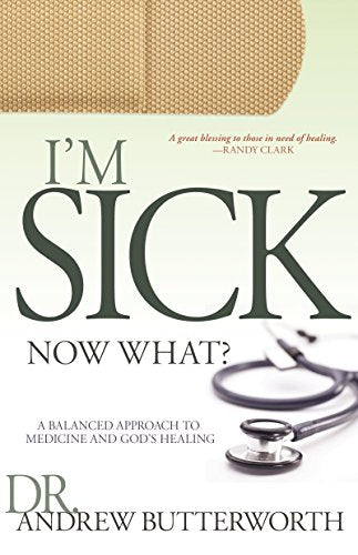 I'm Sick Now What?