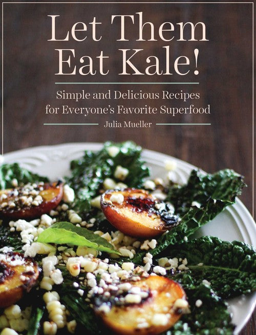 Let Them Eat Kale!
