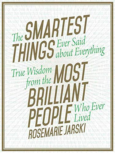 The Smartest Things Ever Said about Everything