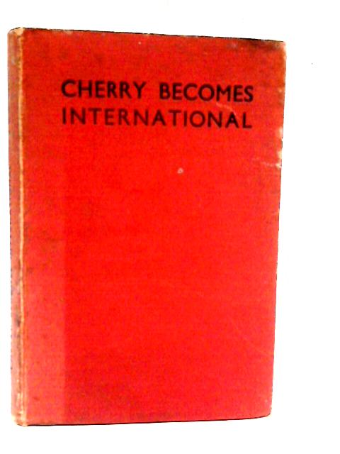 Cherry Becomes International: or The International Patrol