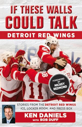 If These Walls Could Talk: Detroit Red Wings