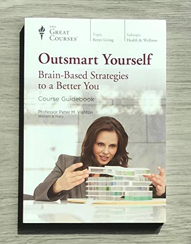 Outsmart Yourself: Brain-Based Strategies for a Bettery You