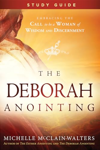The Deborah Anointing Study Guide, The
