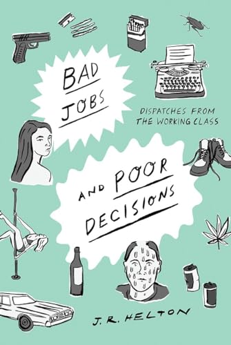 Bad Jobs and Poor Decisions