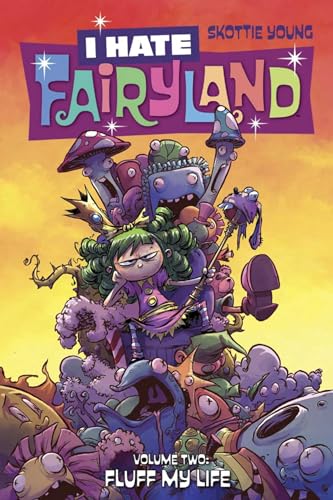 I Hate Fairyland Volume 2: Fluff My Life