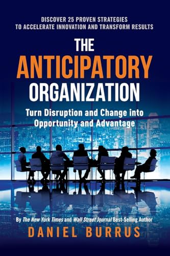 The Anticipatory Organization