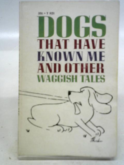 Dogs That Have Known Me and Other Waggish Tales