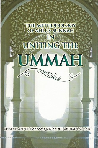THE METHODOLOGY OF AHLUS-SUNNAH IN UNITING THE UMMAH