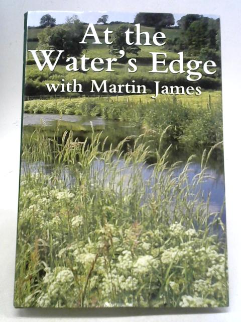 At The Water's Edge with Martin James