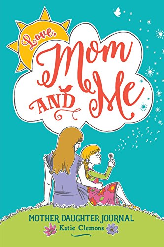 Love, Mom and Me