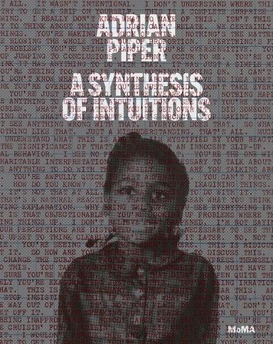 Adrian Piper: A Synthesis of Intuitions