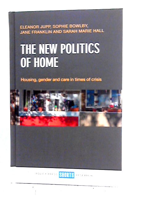 The New Politics of Home: Housing, Gender and Care in Times of Crisis
