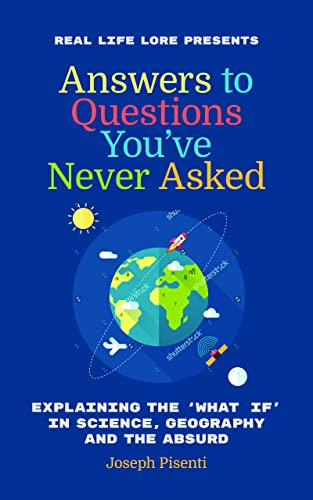 Answers to Questions You’ve Never Asked