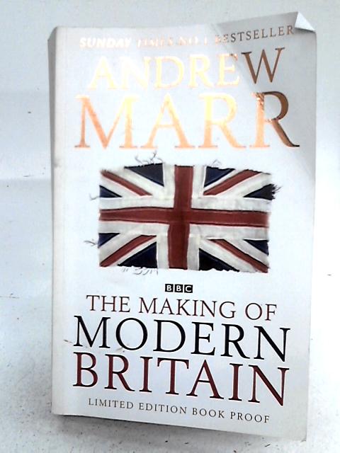 The Making of Modern Britain: From Queen Victoria to VE Day