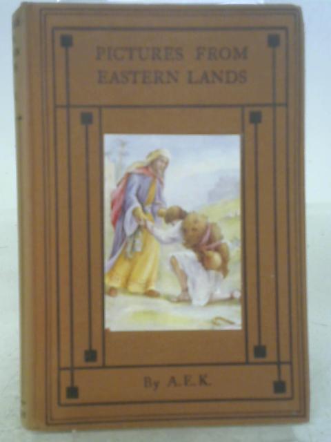 Pictures From Eastern Lands - A Book For Boys And Girls