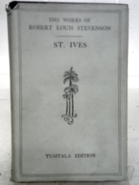 St. Ives. Being the Adventures of a French Prisoner in England.