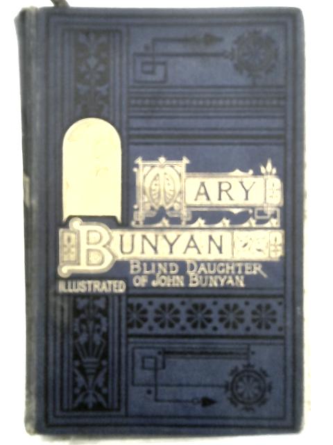 Mary Bunyan: The Dreamer's Blind Daughter - A Tale