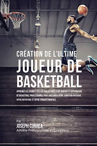 Creation de l'Ultime Joueur de Basketball