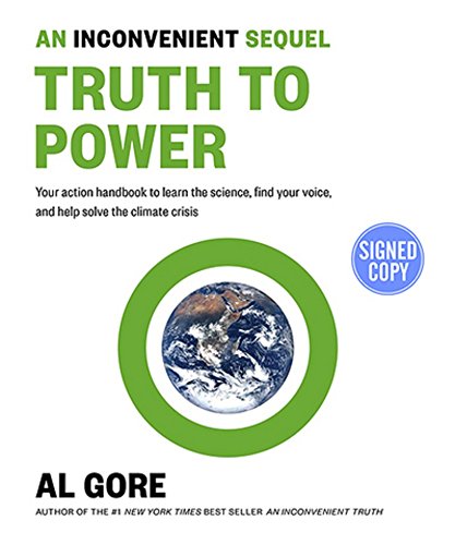 AN INCONVENIENT SEQUEL TRUTH TO POWER SIGNED AUTOGRAPHED COPY