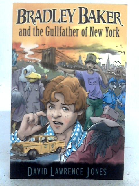 Bradley Baker and the Gullfather of New York: 4 (Amazing Adventures of Bradley Baker)