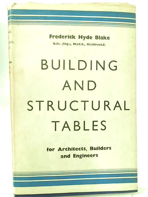 Building and Structural Tables for Architects, Builders and Engineers