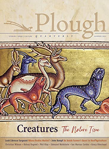 Plough Quarterly No. 28 Creatures